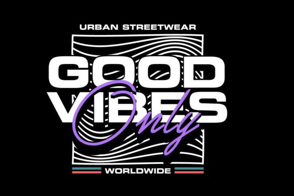 Streetwear Design Templates Good Vibes: Your Next Creative Asset